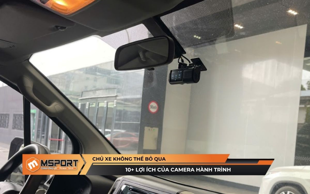 10+ Lợi ích của camera hành trình chủ xe không nên bỏ qua
