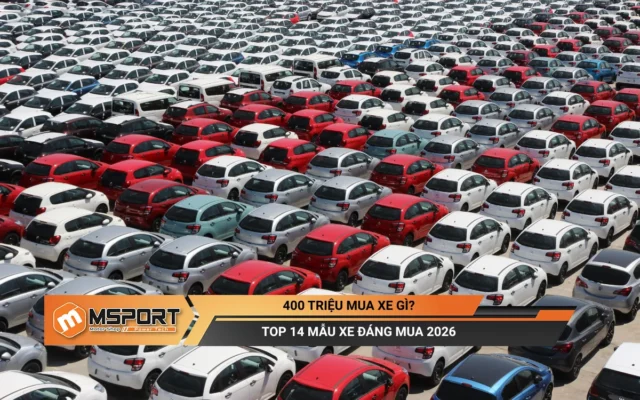 Tài chính 400 triệu mua xe gì? Top 14 mẫu xe đáng mua 2026