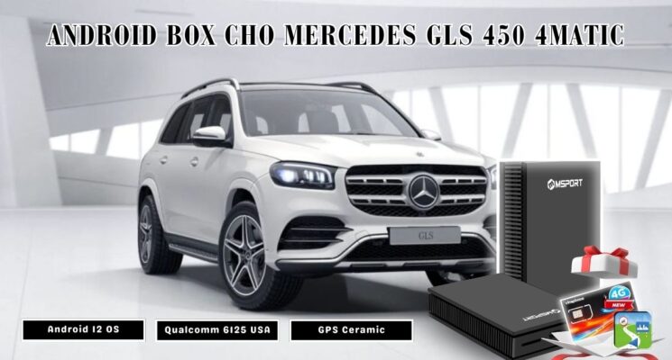 Android Box cho Mercedes GLS 450 4Matic