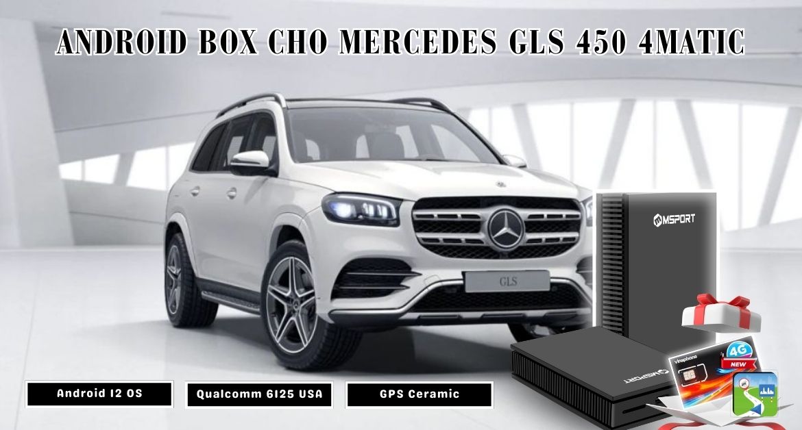 Android Box cho Mercedes GLS 450 4Matic