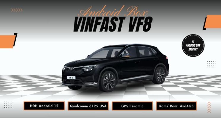 Android Box cho xe điện Vinfast Vf8