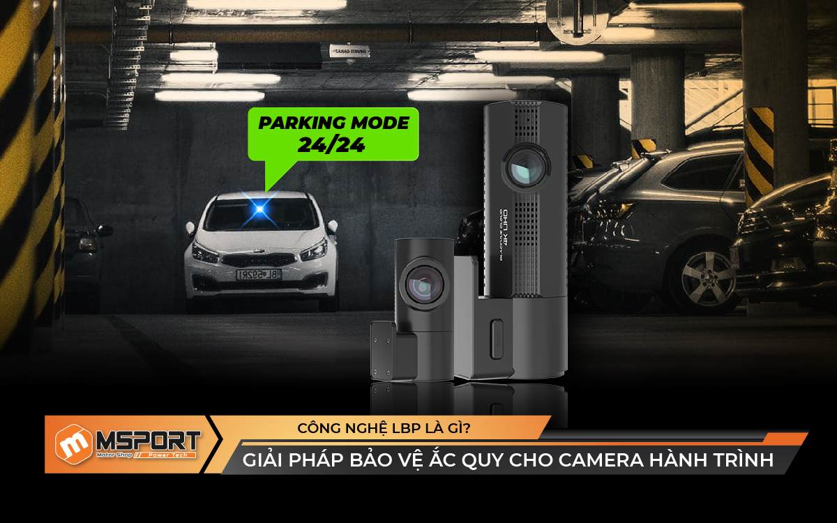 Công nghệ LBP là gì? Giải pháp bảo vệ bình ắc quy cho camera hành trình