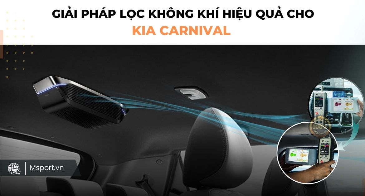 Giải Pháp Lọc Không Khí Hiệu Quả Cho Kia Carnival