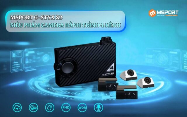 MSPORT G-STYX S2 - Siêu Phẩm Camera Hành Trình 4 Kênh