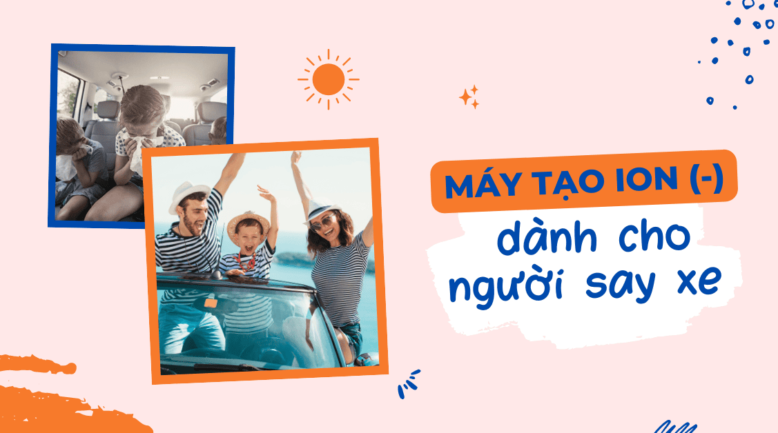 Máy tạo ION âm dành cho người say xe