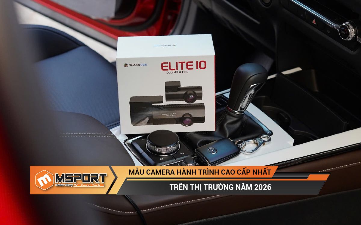Mẫu camera hành trình cao cấp nhất trên thị trường năm 2026