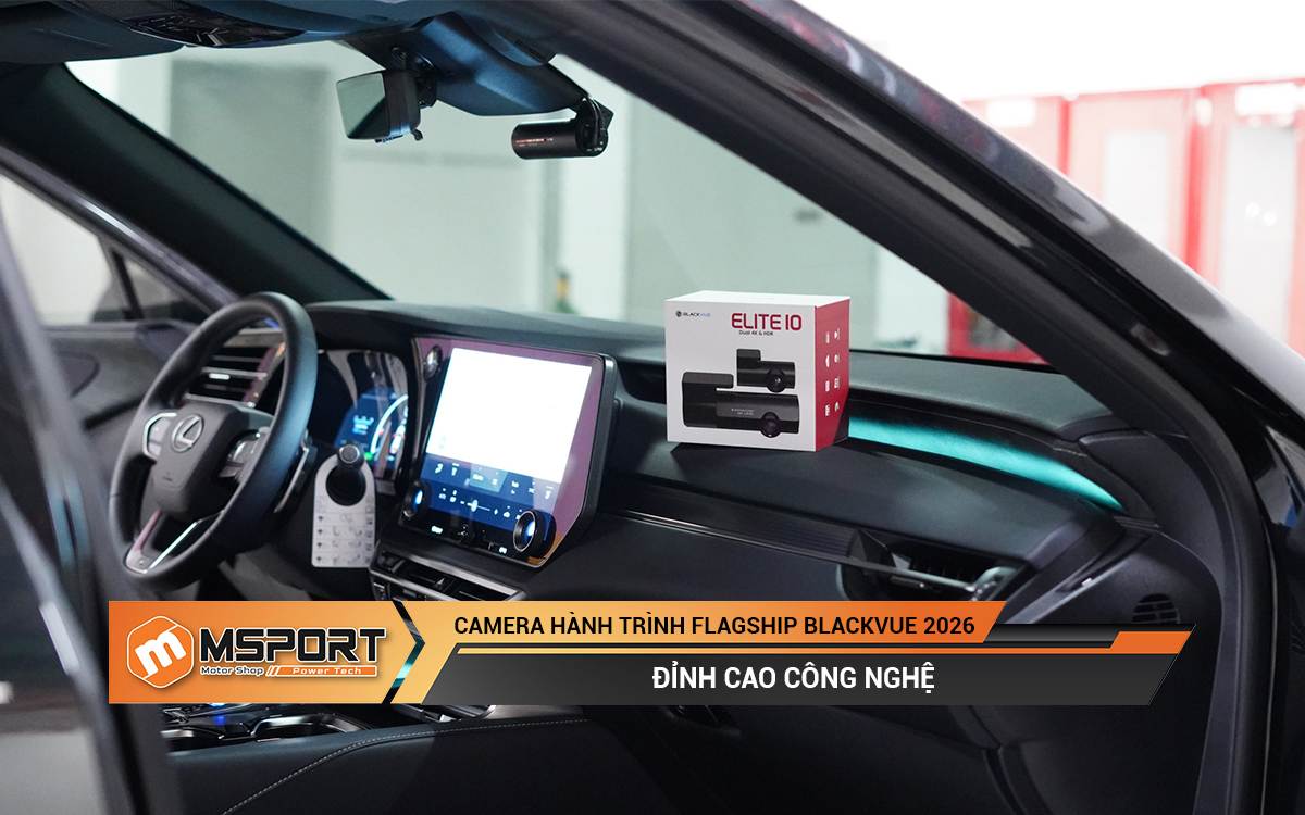 Camera Hành Trình Flagship BlackVue 2026 | Đỉnh cao công nghệ