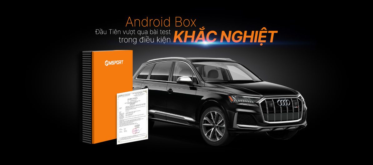 Android AI Box MSPORT vượt qua bài test điều kiện khắc nghiệt
