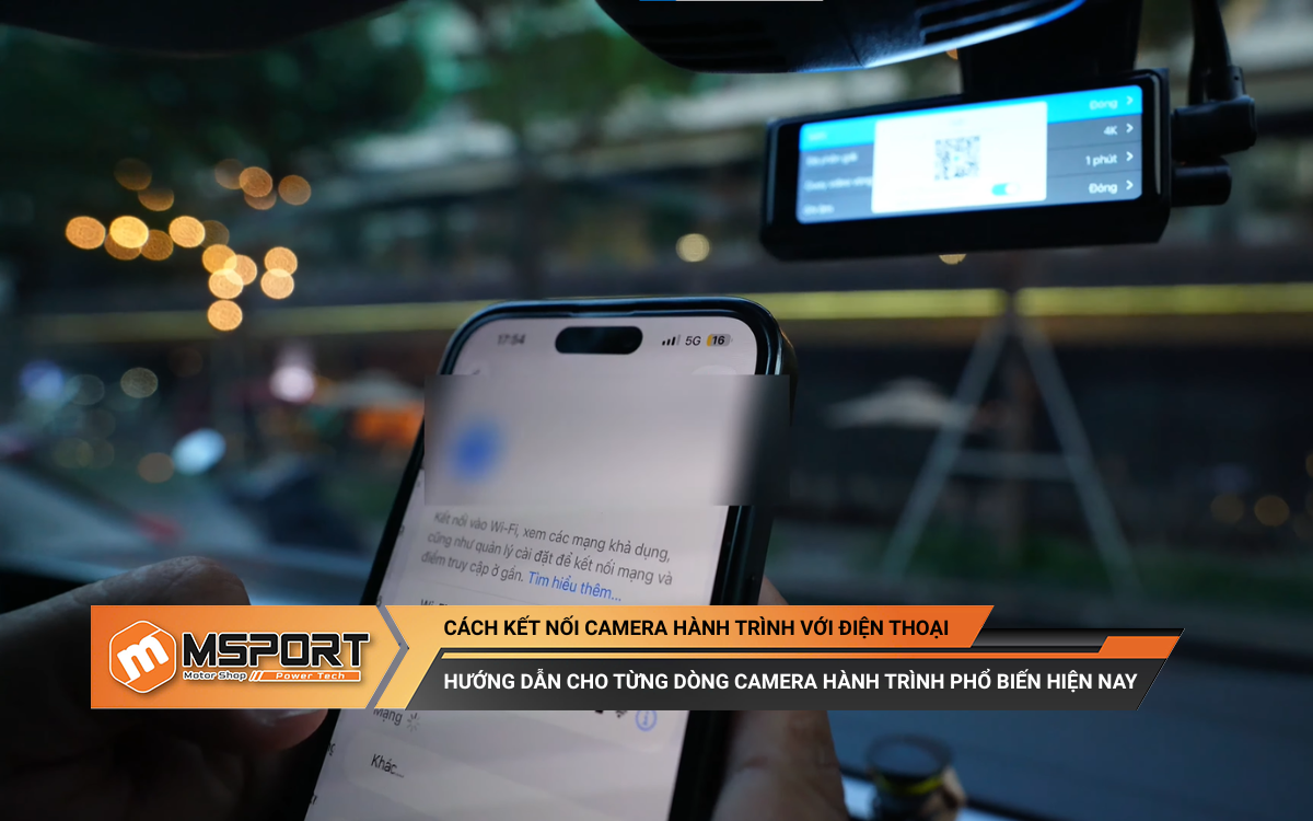 Cách kết nối camera hành trình với điện thoại nhanh chóng (có hướng dẫn cho từng dòng cam)