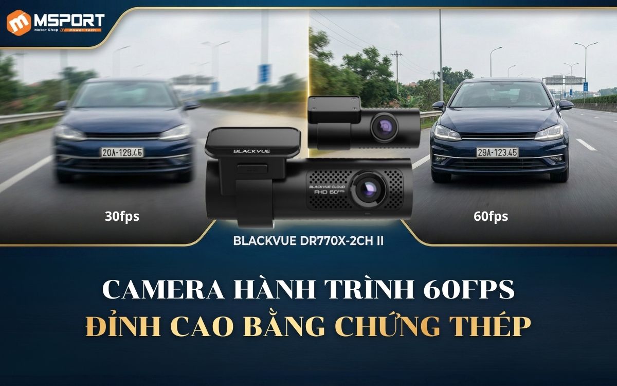 Camera hành trình 60fps đỉnh cao bằng chứng thép