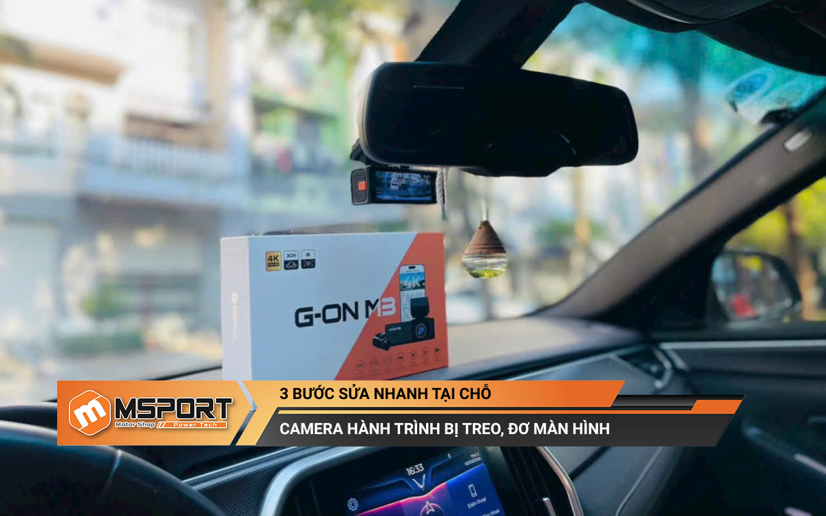 Camera hành trình bị treo, đơ màn hình: 3 bước sửa nhanh tại chỗ