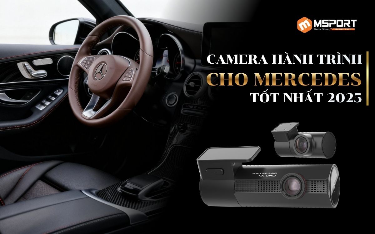 Camera Hành Trình Cho Mercedes Tốt Nhất 2025