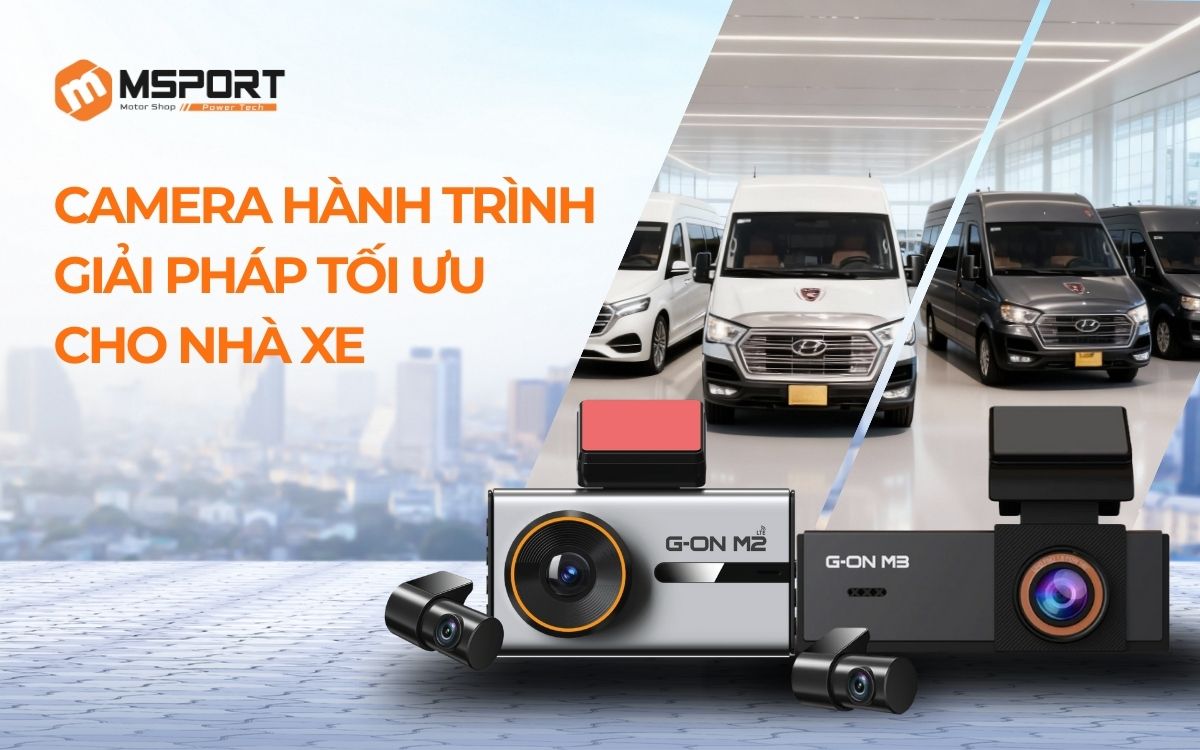 Camera hành trình MSPORT G-ON M2 & M3: Giải pháp tối ưu cho nhà xe