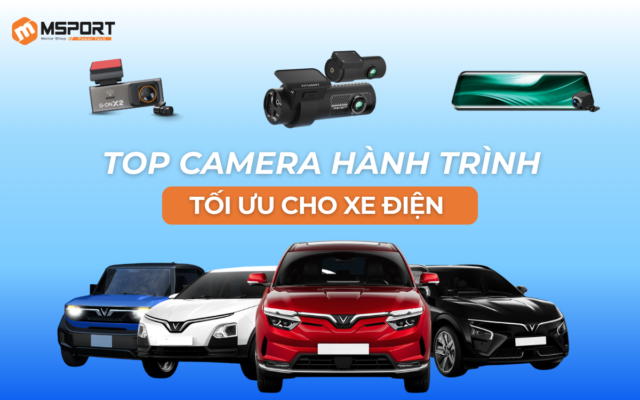 Top camera hành trình "quốc dân" tối ưu cho các dòng VinFast VF3 - VF9