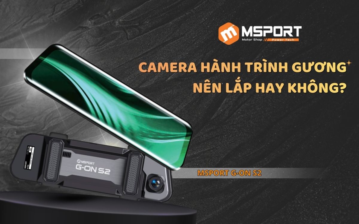 Camera Hành Trình Gương: Nên Lắp Hay Không?