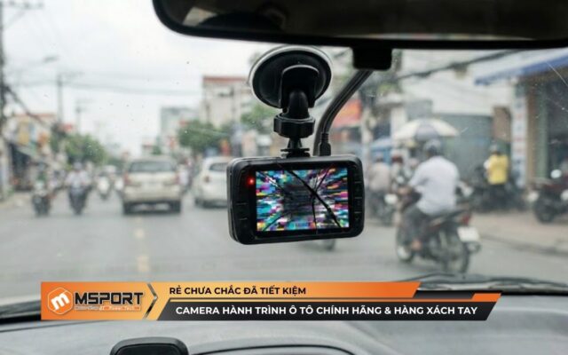 Camera hành trình ô tô chính hãng và hàng xách tay giá rẻ | Rẻ chưa chắc đã tiết kiệm