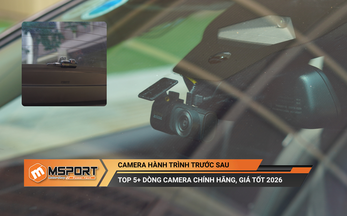 Top 5+ camera hành trình trước sau chính hãng, giá tốt 2026 (Giá bán & Tiêu chí chọn mua)