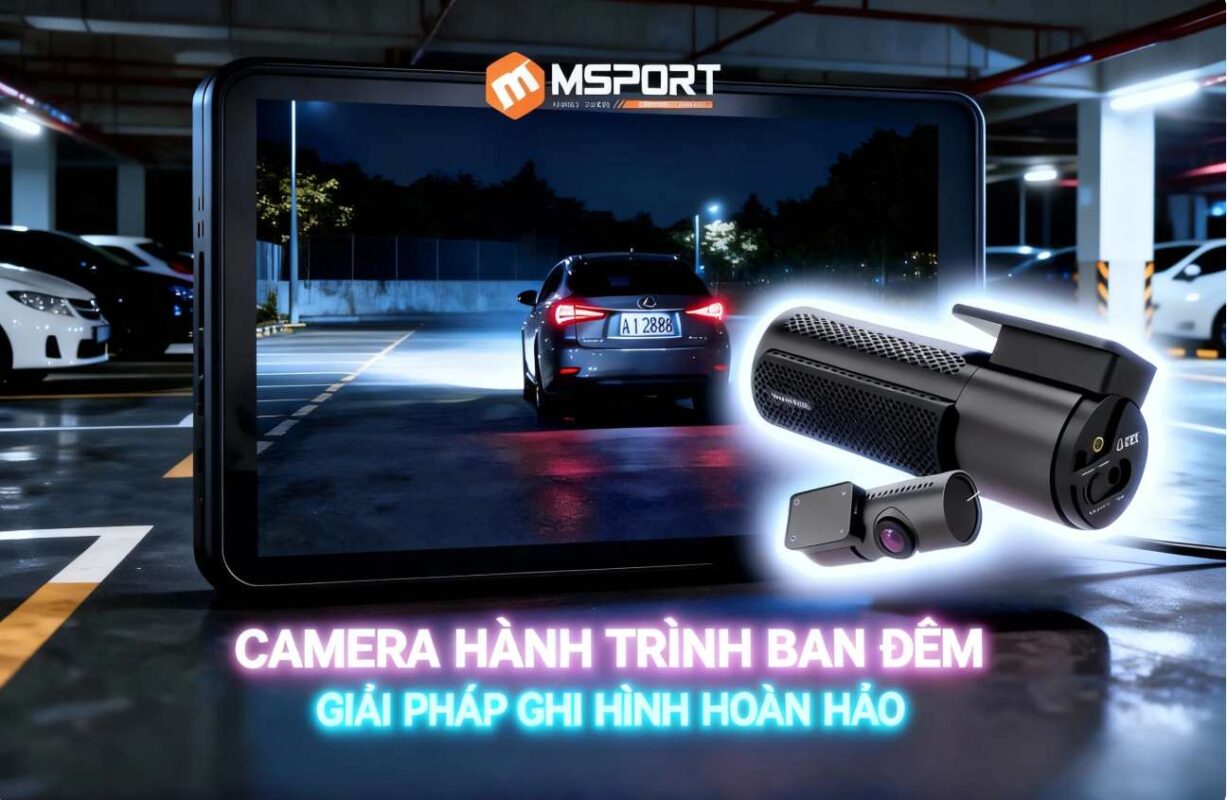 Camera Hành Trình Ban Đêm - Giải Pháp Ghi Hình Hoàn Hảo