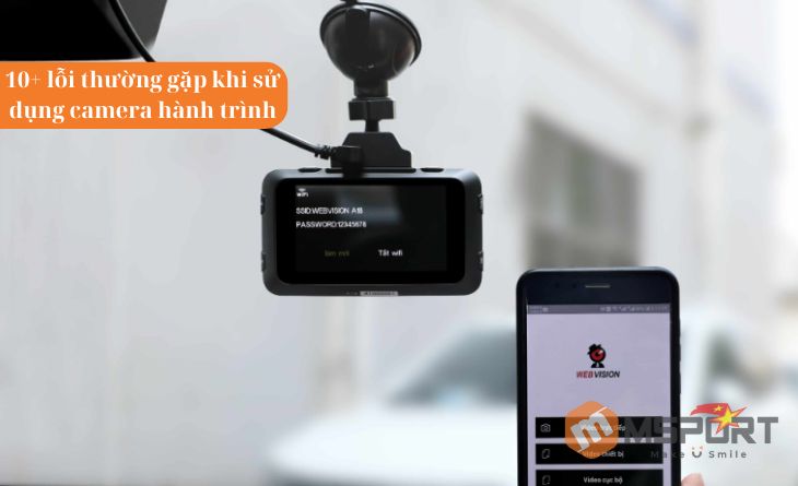 Camera hành trình bị lỗi - Nguyên nhân và cách khắc phục