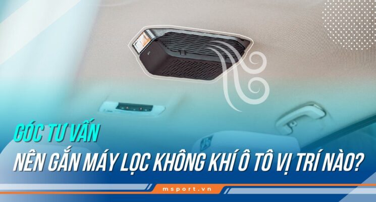 Nên gắn máy lọc không khí ô tô ở vị trí nào?