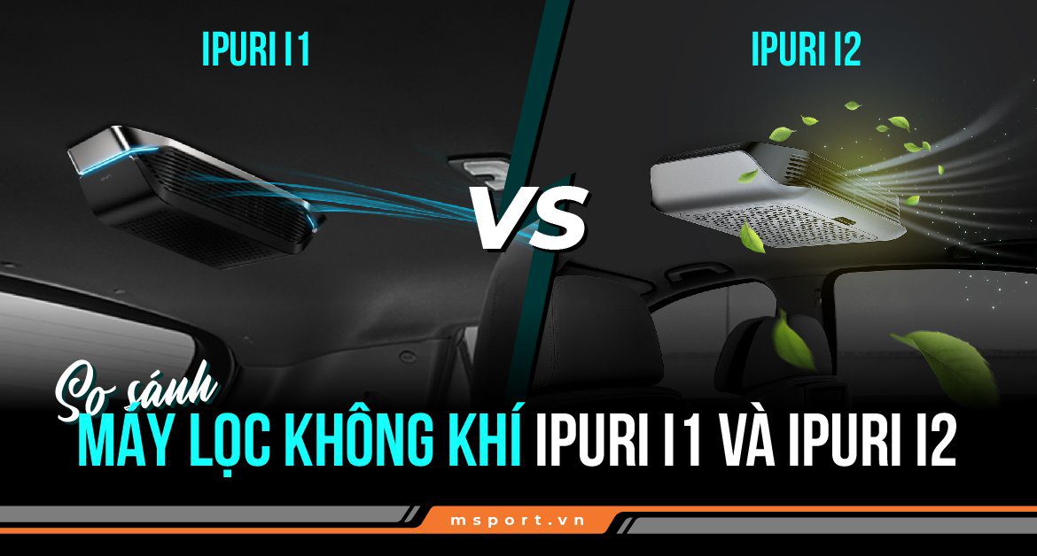 So sánh máy lọc không khí ipuri i1 và ipuri i2